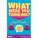 What Were You Thinking?
